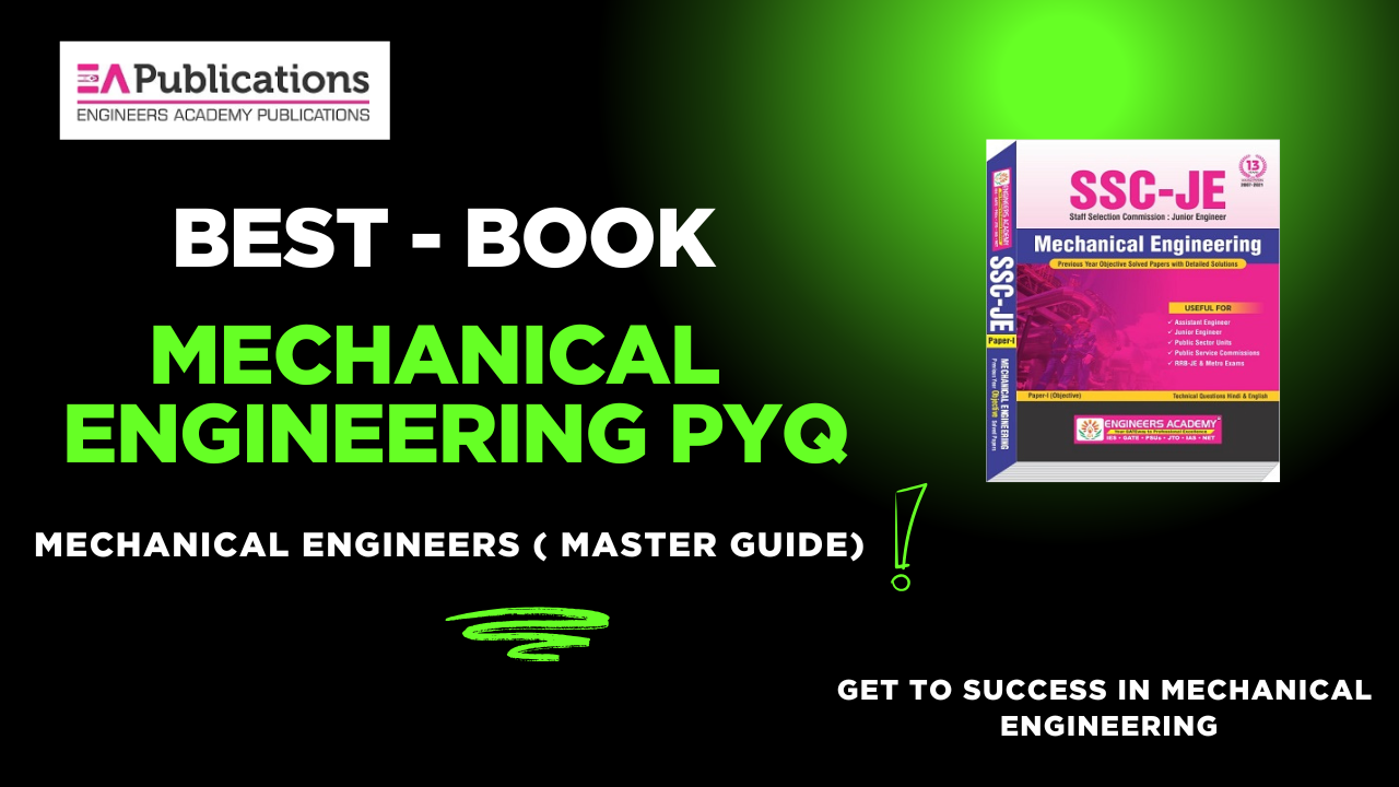 Topic-Wise Solved Papers for SSC JE Mechanical Engg Exam