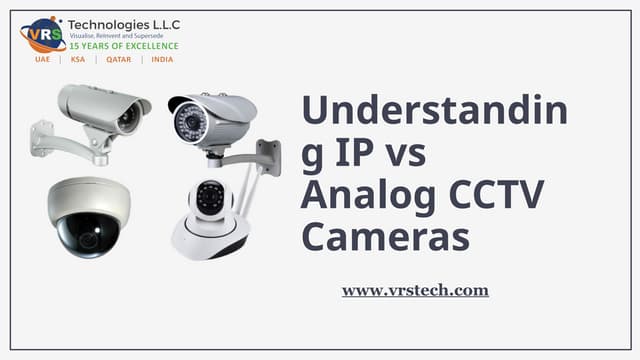Understanding IP vs Analog CCTV Cameras Installation | PPTX