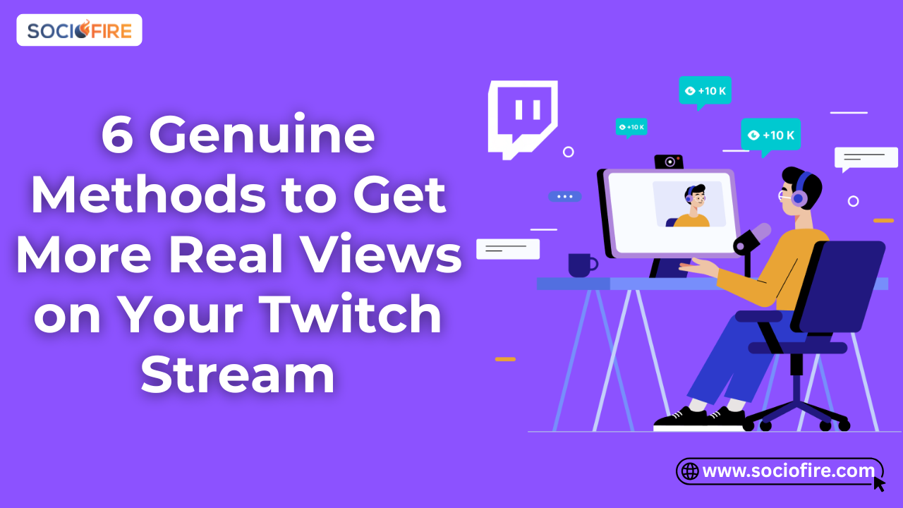 6 Genuine Methods to Get More Real Views on Your Twitch Stream |...