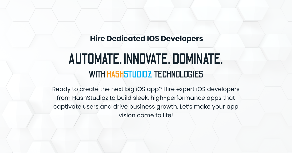 Hire Dedicated iOS developers in USA, India | HashStudioz Technologies Inc.