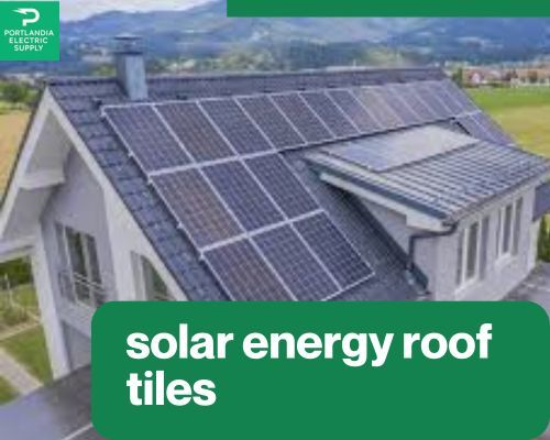 A Bright Future with Solar Energy Roof Tiles - A New Way to Think About Roofs