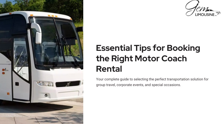 PPT - Essential Tips for Booking the Right Motor Coach Rental PowerPoint Presentation - ID:14524790