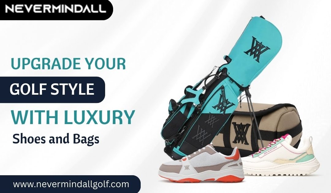 Upgrade Your Golf Style with Luxury Shoes and Bags