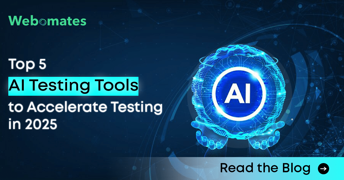 Top 5 AI testing Tools to accelerate testing in 2025 – Webomates