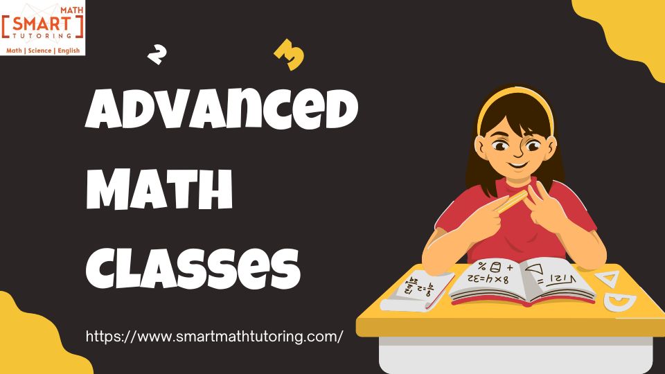 Learning Made Easy with Advanced Math Classes and Calculus Tutoring – Smart Math tutoring