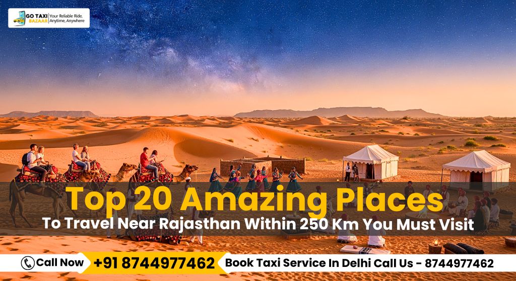 20 Amazing Places To Travel Near Rajasthan Within 250 Km You Must Visit