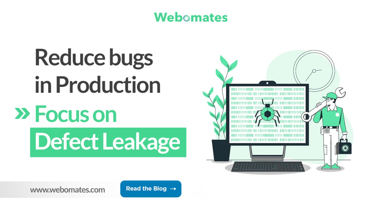 Focus on defect leakage - Reduce bugs in production | Webomates