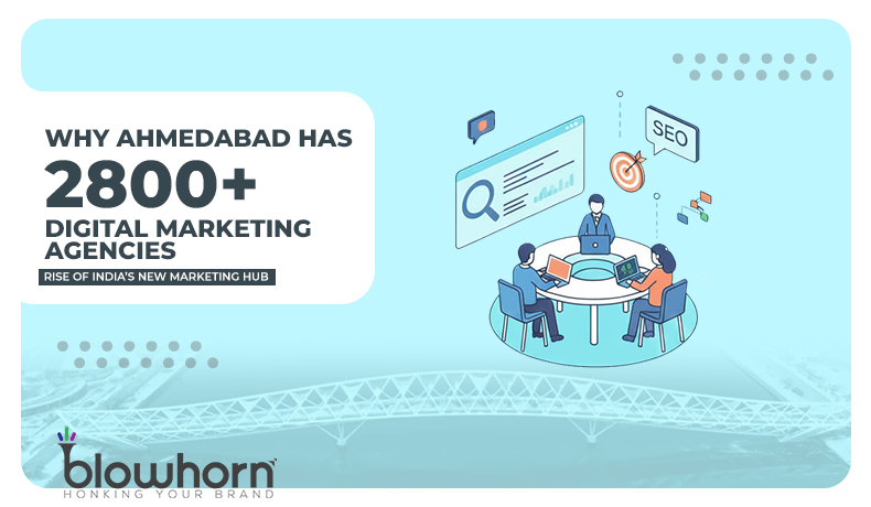 Why Ahmedabad Has 2800+ Digital Marketing Agencies?