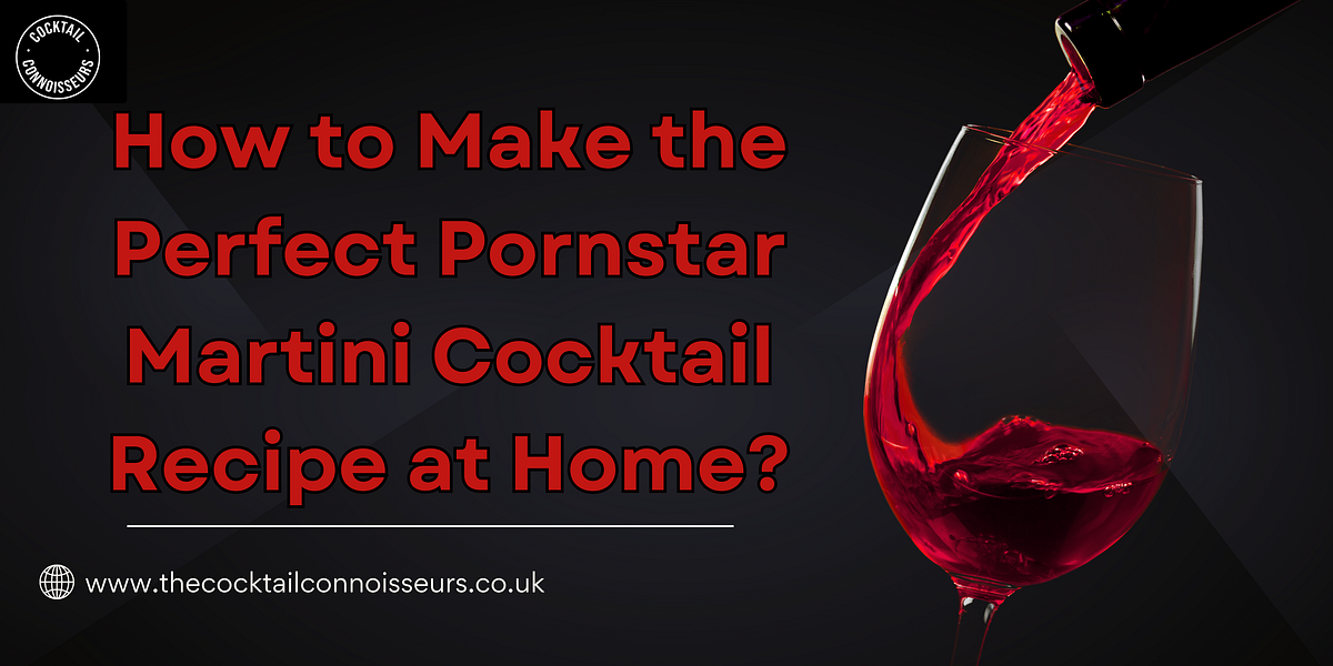 How to Make the Perfect Pornstar Martini Cocktail Recipe at Home? | by cocktailconnoisseurs | Nov, 2025 | Medium