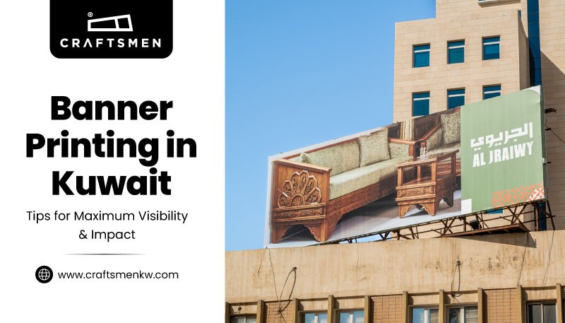 Banner Printing in Kuwait | Tips for Maximum Visibility & Impact