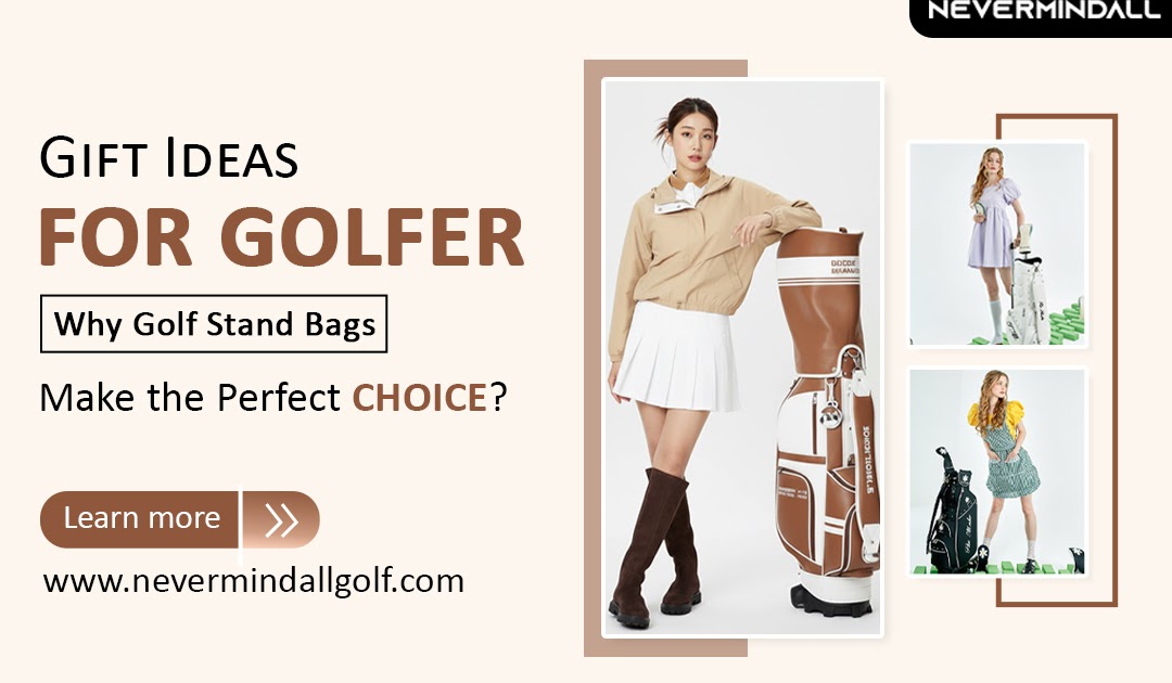 Gift Ideas for Golfer: Why Golf Stand Bags Make the Perfect Choice?