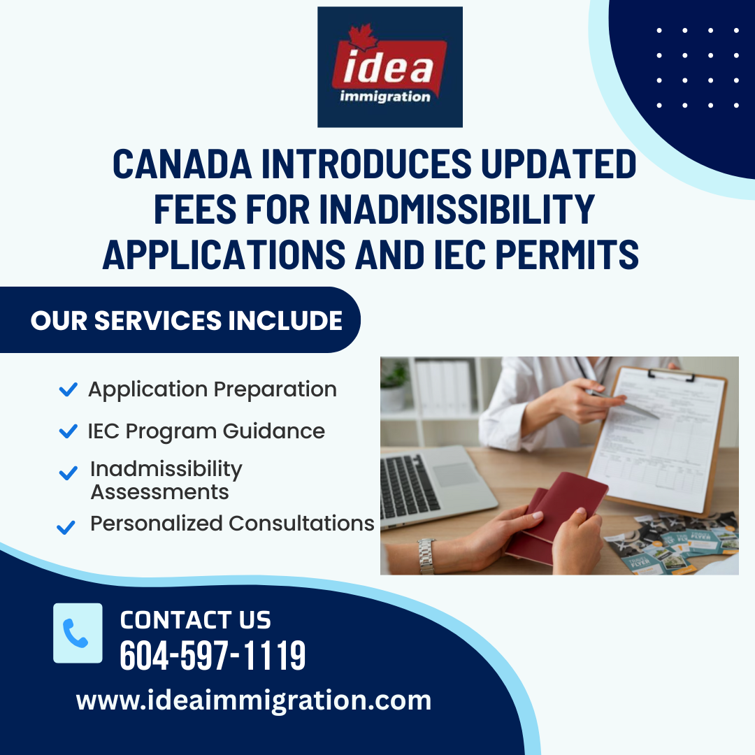 Canada Updates Fees for IEC Permits & Inadmissibility