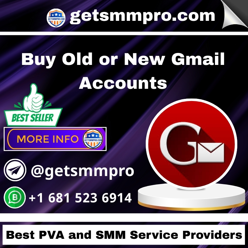Buy Old Gmail Accounts - 100 % Verified (PVA & Aged) In 2026