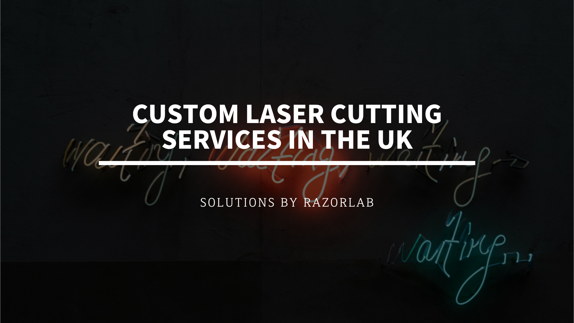Custom Laser Cutting Services in the UK: Solutions by Razorlab – RazorLAB