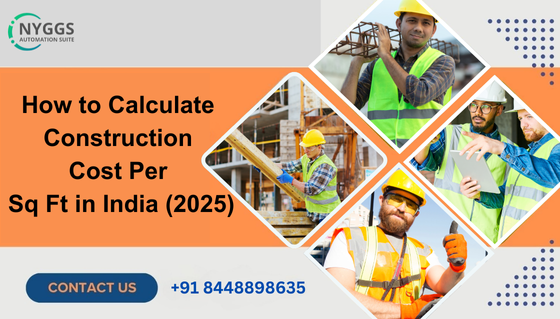 How to Calculate Construction Cost Per Sq Ft in India (2026)