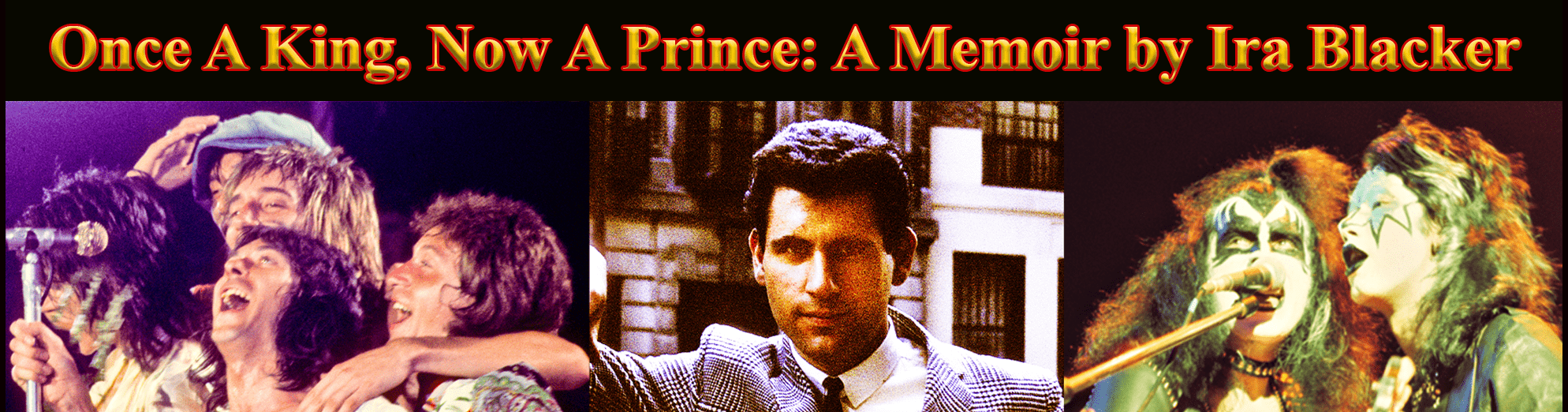 Once A King, Now A Prince – Celebrity Memoir by Ira Blacker