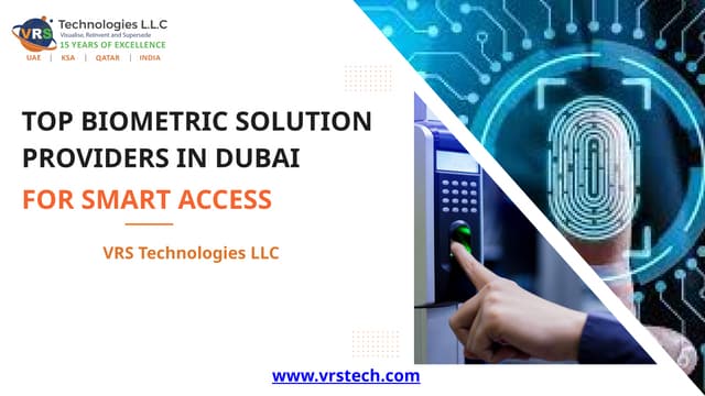 Top Biometric Solution Providers in Dubai For Smart Access | PPTX