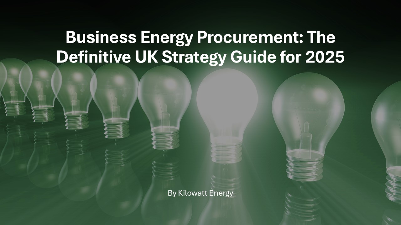 Business Energy Procurement: Proven UK Guide for 2025