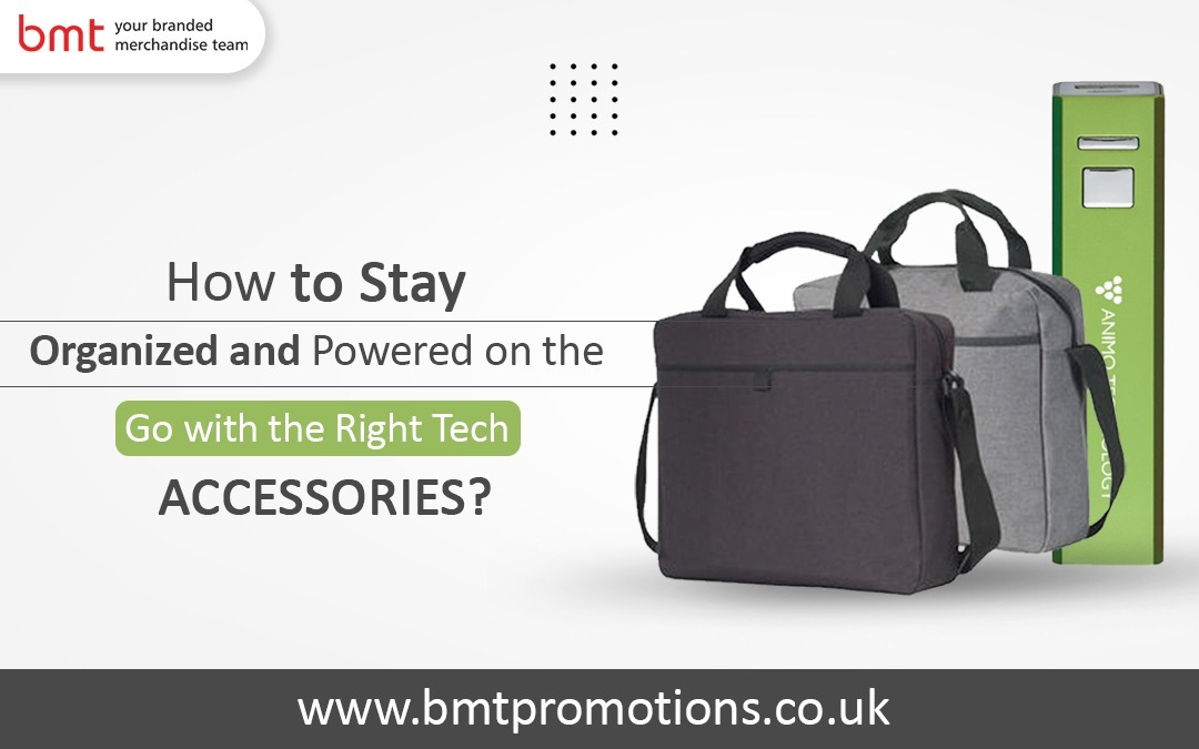 How to Stay Organized and Powered on the Go with the Right Tech Accessories? – @bmtpromotions on Tumblr