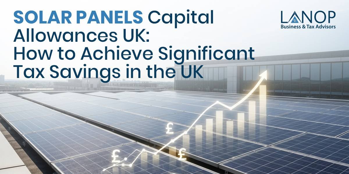 Solar Panels Capital Allowances UK | Lanop Tax Savings Guide
