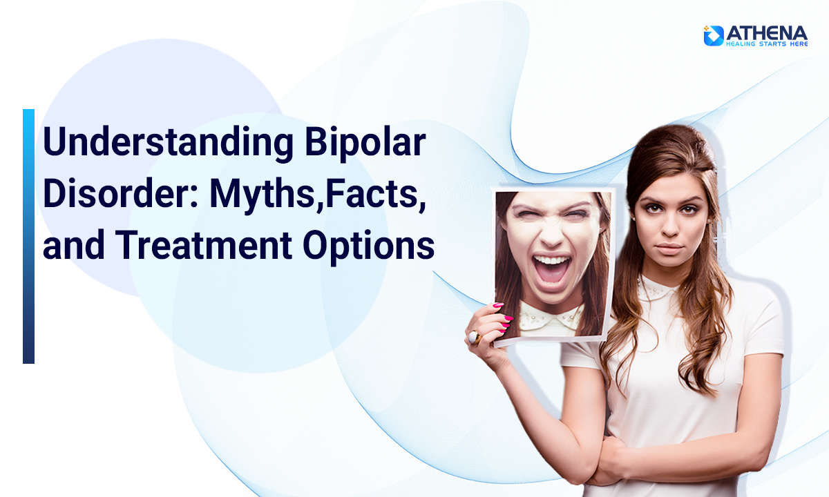 Bipolar Disorder Myths vs Facts: Symptoms and Treatment