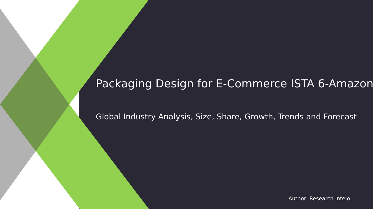 Packaging Design for E-Commerce ISTA 6-Amazon Market Research Report 2033