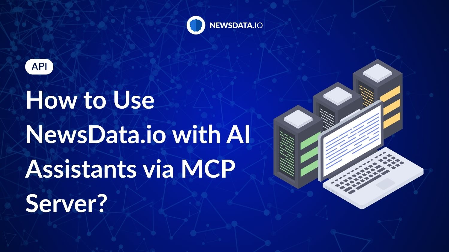 How to Use NewsData.io with AI Assistants via MCP Server? - Newsdata.io - Stay Updated with the Latest News API Trends