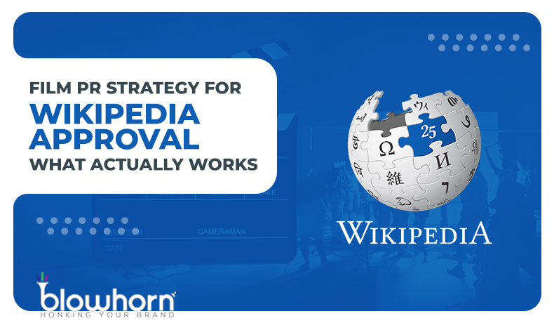 Film PR Strategy for Wikipedia Approval: What Actually Works