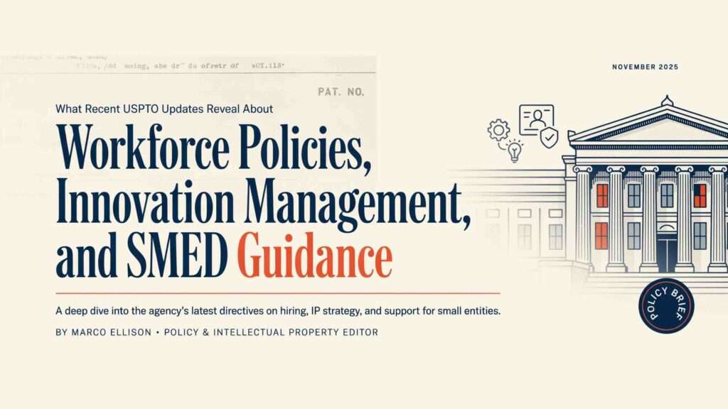 USPTO Updates & SMED Guidance: Labor Law Ruling Impact