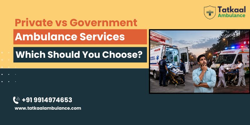 Private vs. Government Ambulance: Which to Choose?
