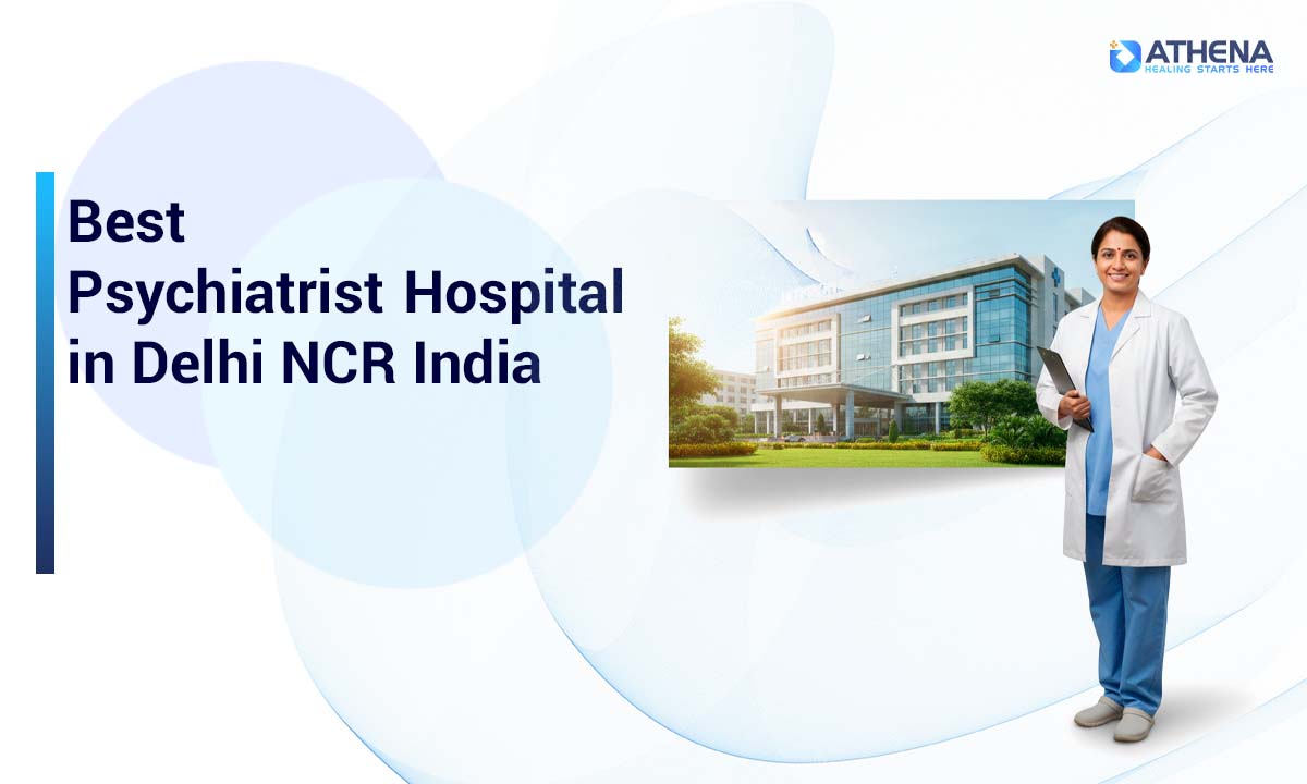 Psychiatrist Hospitals in Delhi NCR for Effective Care