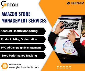 Amazon Store Management Services: A Complete Guide for Growing Sellers – gtechwebindia