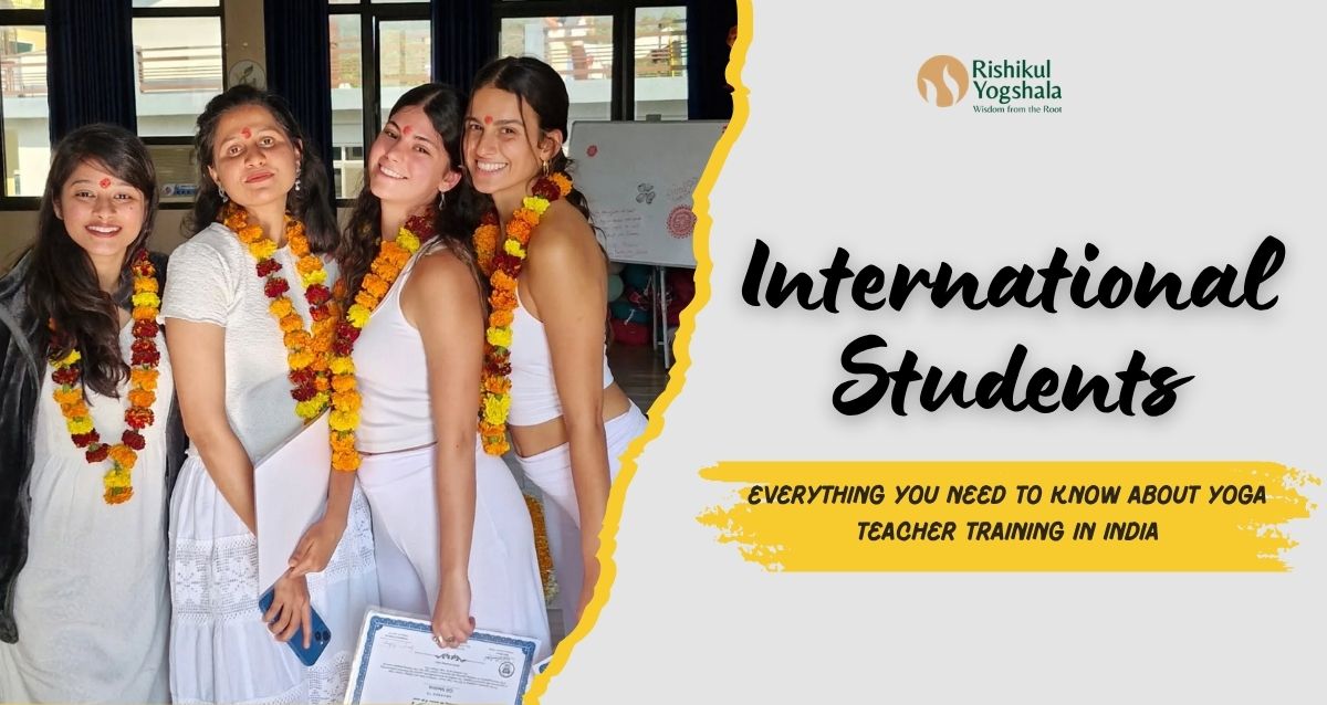 International Students: Yoga Teacher Training in India – Complete Guide