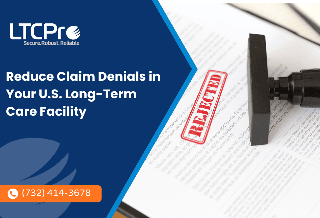 Reduce Claim Denials in Your U.S. Long-Term Care Facility | LTCPro