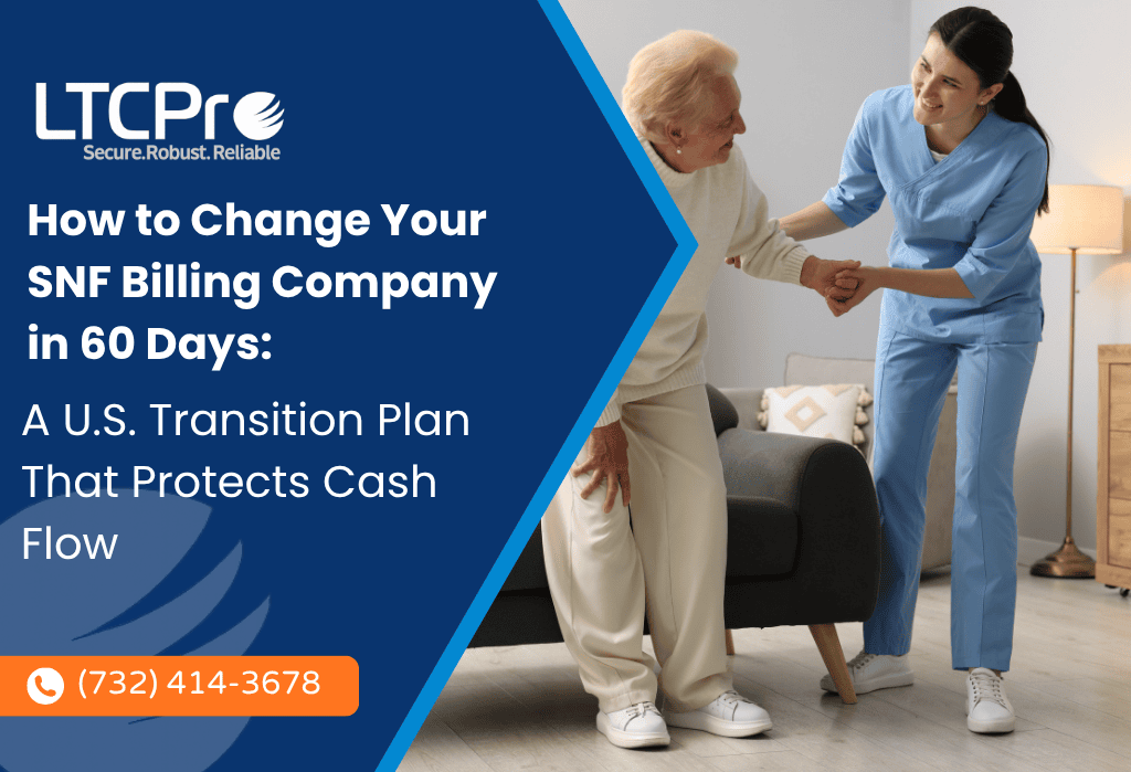 How to Change Your SNF Billing Company: A 60-Day Plan